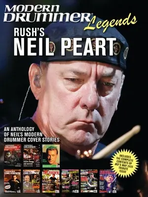 Modern dobos legendák: Rush's Neil Peart - An Anthology of Neil's Modern Drummer Cover Stories: Neil modern dobos borítótörténeteinek antológiája - Modern Drummer Legends: Rush's Neil Peart - An Anthology of Neil's Modern Drummer Cover Stories: An Anthology of Neil's Modern Drummer Cover Stories