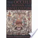 Az okkultizmus az orosz és a szovjet kultúrában: A tongai falvaktól az amerikai külvárosokig - The Occult in Russian and Soviet Culture: From Tongan Villages to American Suburbs