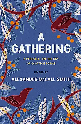 A Gathering: Skót versek személyes antológiája - A Gathering: A Personal Anthology of Scottish Poems