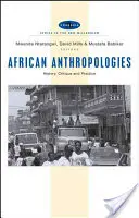 Afrikai antropológiák: Történelem, kritika és gyakorlat - African Anthropologies: History, Critique and Practice