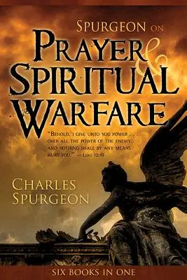 Spurgeon az imádságról és a lelki harcról - Spurgeon on Prayer & Spiritual Warfare