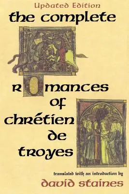 Chrtien de Troyes összes regénye - The Complete Romances of Chrtien de Troyes