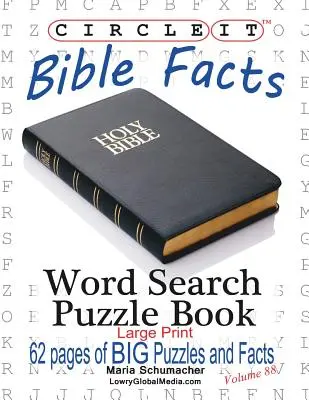 Körbe, Bibliai tények, Nagyméretű nyomtatás, Szókereső, Rejtvénykönyv - Circle It, Bible Facts, Large Print, Word Search, Puzzle Book