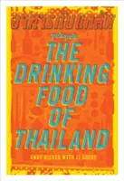 Pok Pok a thaiföldi ivóétel: A Cookbook - Pok Pok the Drinking Food of Thailand: A Cookbook