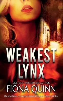 A leggyengébb Lynx: An Iniquus Romantic Suspense Mystery Thriller - Weakest Lynx: An Iniquus Romantic Suspense Mystery Thriller