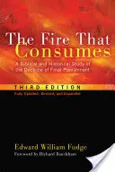 A tűz, amely felemészt: A végső büntetés tanának bibliai és történeti tanulmánya, harmadik kiadás - The Fire That Consumes: A Biblical and Historical Study of the Doctrine of Final Punishment, Third Edition