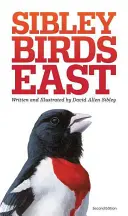 The Sibley Field Guide to Birds of Eastern North America (Észak-Amerika keleti részének madarai) - The Sibley Field Guide to Birds of Eastern North America