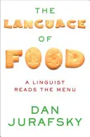 Az ételek nyelve: Egy nyelvész olvassa az étlapot - The Language of Food: A Linguist Reads the Menu