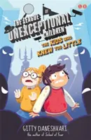 A rendhagyó gyermekek ligája: A gyerekek, akik túl keveset tudtak - 3. könyv - League of Unexceptional Children: The Kids Who Knew Too Little - Book 3