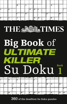 The Times Big Book of Ultimate Killer Su Doku: 1. könyv, 1. könyv - The Times Big Book of Ultimate Killer Su Doku: Book 1, 1