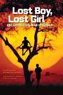 Elveszett fiú, elveszett lány: menekülés a szudáni polgárháború elől - Lost Boy, Lost Girl: Escaping Civil War in Sudan