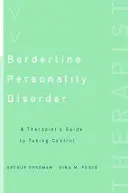 Borderline személyiségzavar: A Therapist's Guide to Taking Control - Borderline Personality Disorder: A Therapist's Guide to Taking Control