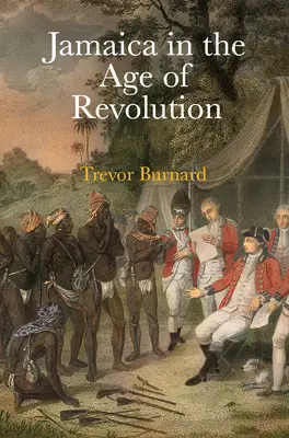 Jamaika a forradalom korában - Jamaica in the Age of Revolution