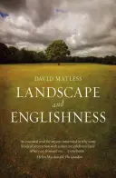 Táj és angolság: Második, bővített kiadás - Landscape and Englishness: Second Expanded Edition