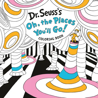 Dr. Seuss Ó, a helyek, ahová eljutsz! Coloring Book - Dr. Seuss's Oh, the Places You'll Go! Coloring Book