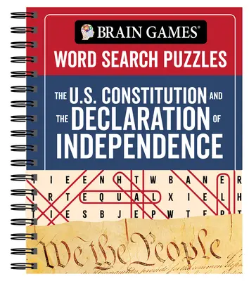 Agyjátékok - Szókereső rejtvények: Függetlenségi Nyelvek: Az amerikai alkotmány és a Függetlenségi Nyilatkozat - Brain Games - Word Search Puzzles: The U.S. Constitution and the Declaration of Independence