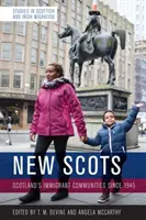 Új skótok: Skócia bevándorló közösségei 1945 óta - New Scots: Scotland's Immigrant Communities Since 1945