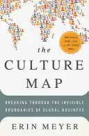 A kultúra térképe: A globális üzleti élet láthatatlan határainak áttörése - The Culture Map: Breaking Through the Invisible Boundaries of Global Business