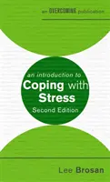 Bevezetés a stresszel való megküzdésbe, 2. kiadás - An Introduction to Coping with Stress, 2nd Edition