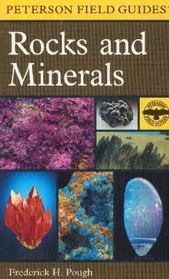 A Peterson Field Guide to Rocks and Minerals (A Peterson Field Guide to Rocks and Minerals) - A Peterson Field Guide to Rocks and Minerals