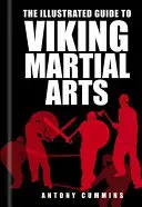 A viking harcászat illusztrált útmutatója - The Illustrated Guide to Viking Martial