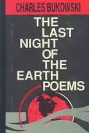 A Föld utolsó éjszakája Versek - The Last Night of the Earth Poems