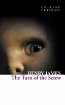 A csavar fordulata (Collins Classics) - The Turn of the Screw (Collins Classics)