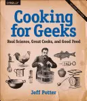 Főzés kockáknak: Igazi tudomány, nagyszerű szakácsok és jó ételek - Cooking for Geeks: Real Science, Great Cooks, and Good Food