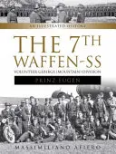 A 7. Waffen- SS önkéntes Gebirgs (hegyi) hadosztály Prinz Eugen: Eugen Eugen: Egy illusztrált történet - The 7th Waffen- SS Volunteer Gebirgs (Mountain) Division Prinz Eugen: An Illustrated History