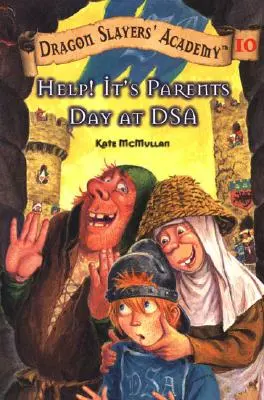 Segítség! A szülők a Dsa-nál: Sárkányölő Akadémia 10 - Help! It's Parents at Dsa: Dragon Slayer's Academy 10