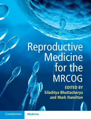 Reprodukciós orvostudomány a Mrcog számára - Reproductive Medicine for the Mrcog