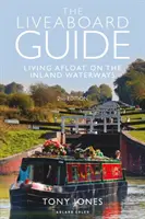 The Liveaboard Guide: Living Afloat on the Inland Waterways