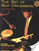 A bop-dobolás művészete: Book & Online Audio - The Art of Bop Drumming: Book & Online Audio