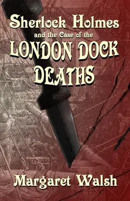 Sherlock Holmes és a londoni dokkhalálok esete - Sherlock Holmes and The Case of The London Dock Deaths