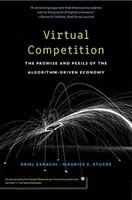 Virtuális verseny: Az algoritmusvezérelt gazdaság ígéretei és veszélyei - Virtual Competition: The Promise and Perils of the Algorithm-Driven Economy