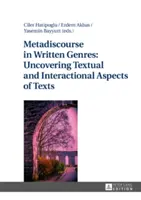 Metadiszkurzus az írott műfajokban: a szövegek szöveges és interakciós aspektusainak feltárása - Metadiscourse in Written Genres: Uncovering Textual and Interactional Aspects of Texts