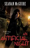 Mesterséges éjszaka (Toby Daye 3. könyv) - Artificial Night (Toby Daye Book 3)