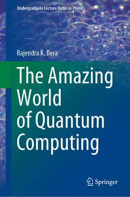 A kvantumszámítástechnika csodálatos világa - The Amazing World of Quantum Computing