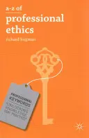 A-Z a szakmai etikáról: Alapvető gondolatok az ápolói szakmák számára - A-Z of Professional Ethics: Essential Ideas for the Caring Professions