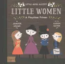 Little Women: A Babylit(r) Playtime Primer: A Babylit(r) Playtime Primer - Little Women: A Babylit(r) Playtime Primer