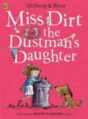 Miss Dirt, a poros ember lánya - Miss Dirt the Dustman's Daughter