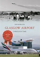 A glasgow-i repülőtér az időben - Glasgow Airport Through Time