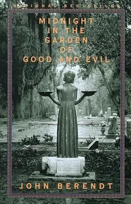 Éjfél a jó és a rossz kertjében: Egy szavannai történet - Midnight in the Garden of Good and Evil: A Savannah Story