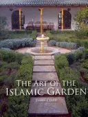 Az iszlám kert művészete - The Art of the Islamic Garden