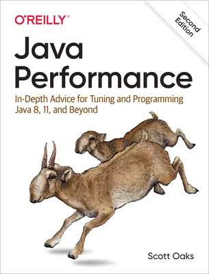 Java teljesítmény: Mélyreható tanácsok a Java 8, 11 és az azon túli Java-programozás hangolásához és programozásához - Java Performance: In-Depth Advice for Tuning and Programming Java 8, 11, and Beyond