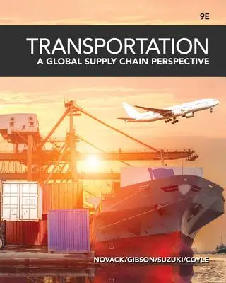 Közlekedés: A globális ellátási lánc perspektívája - Transportation: A Global Supply Chain Perspective