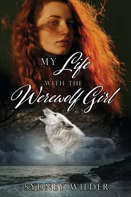 Életem a vérfarkaslánnyal - My Life with the Werewolf Girl