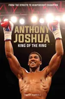 Anthony Joshua - A ring királya - Anthony Joshua - King of the Ring