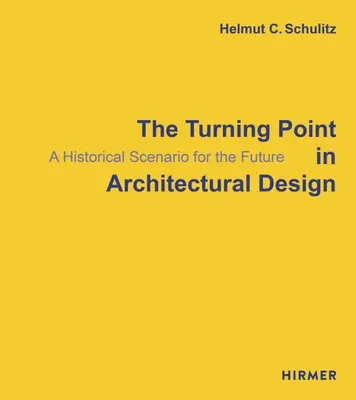 Fordulópont az építészeti tervezésben: Történelmi forgatókönyv a jövőre nézve - The Turning Point in Architectural Design: A Historical Scenario for the Future