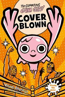 A Gumazing Gum Girl! Cover Blown - The Gumazing Gum Girl! Cover Blown